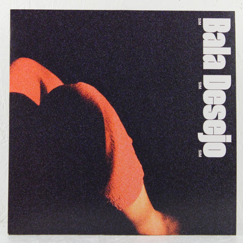 Bala Desejo - Sim Sim Sim – Vinyl LP/CD– Mr Bongo USA