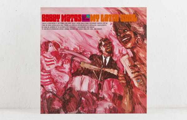 Bobby Matos And The Combo Conquistadores - My Latin Soul - Vinyl