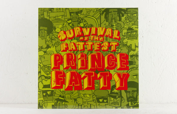 Prince Fatty – Survival Of The Fattest – Vinyl LP/CD – Mr Bongo USA