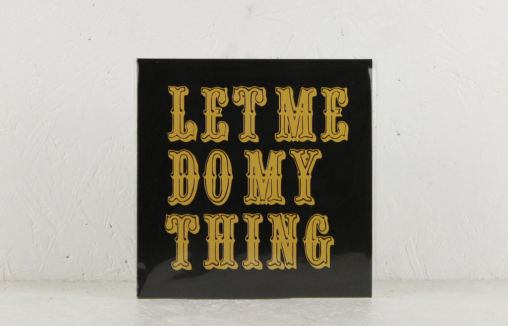 Let Me Do My Thing – Vinyl 7"